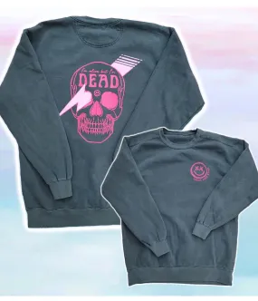 Alive But Dead Sweatshirt